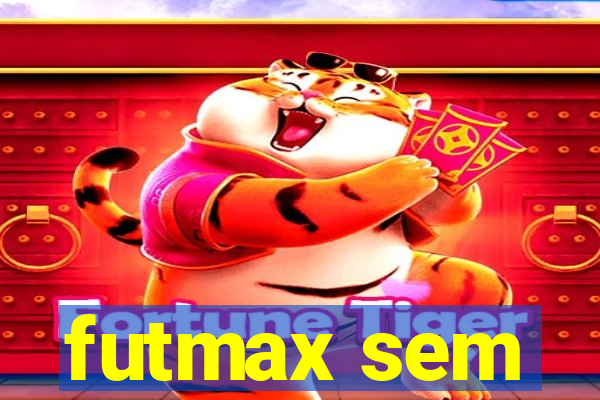 futmax sem